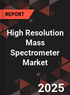 High Resolution Mass Spectrometer Market