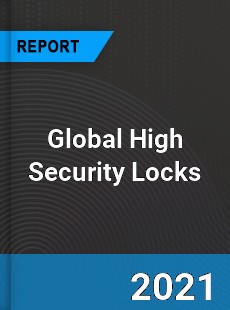Global High Security Locks Market