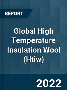 Global High Temperature Insulation Wool Market