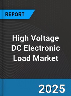 Global High Voltage DC Electronic Load Market