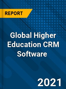 Global Higher Education CRM Software Market