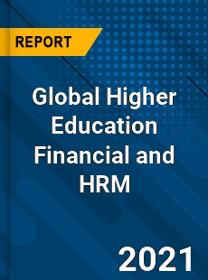 Global Higher Education Financial and HRM Industry