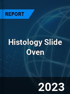 Global Histology Slide Oven Market