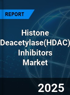 Global Histone Deacetylase Inhibitors Market