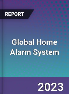 Global Home Alarm System Market
