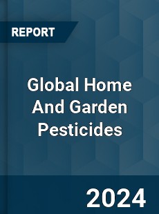 Global Home And Garden Pesticides Market