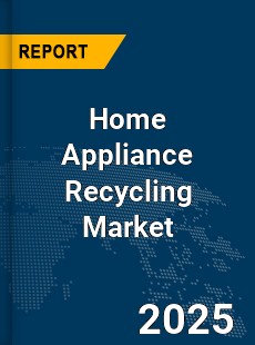 Global Home Appliance Recycling Market