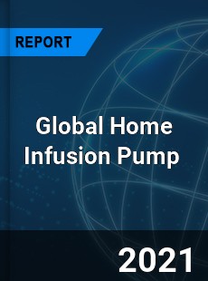Global Home Infusion Pump Market