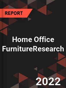 Global Home Office Furniture Industry