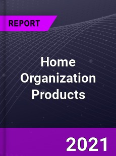 Global Home Organization Products Market