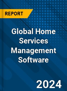 Global Home Services Management Software Market
