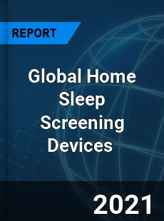 Global Home Sleep Screening Devices Market