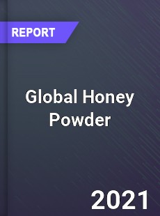 Global Honey Powder Market