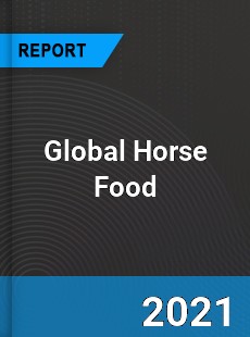 Global Horse Food Market