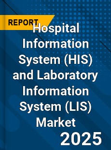 Hospital Information System and Laboratory Information System Market