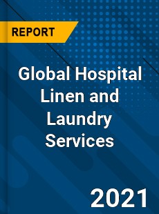Global Hospital Linen and Laundry Services Market