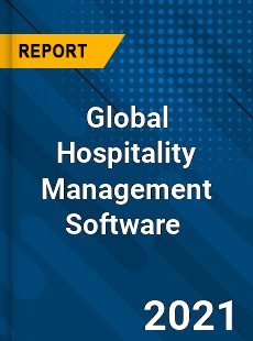 Global Hospitality Management Software Market