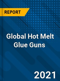 Hot Melt Glue Guns Market