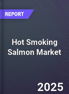 Global Hot Smoking Salmon Market