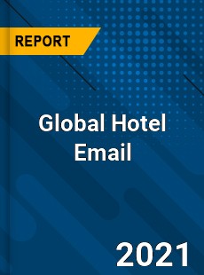 Global Hotel Email Market