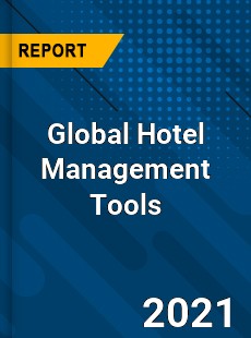 Global Hotel Management Tools Industry
