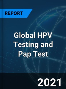 HPV Testing and Pap Test Market
