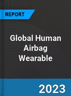 Global Human Airbag Wearable Industry