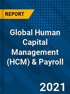 Global Human Capital Management & Payroll Market