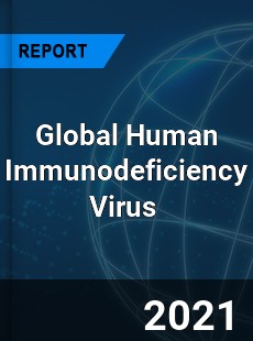 Global Human Immunodeficiency Virus Market
