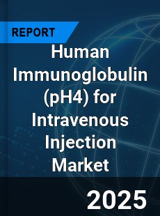 Global Human Immunoglobulin for Intravenous Injection Market