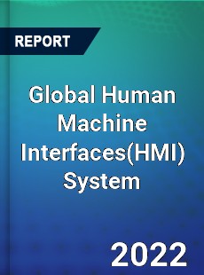 Global Human Machine Interfaces System Market