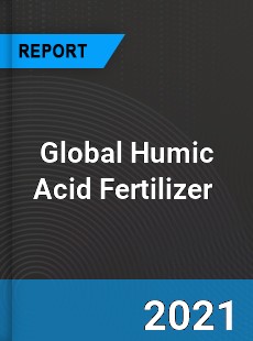 Global Humic Acid Fertilizer Market
