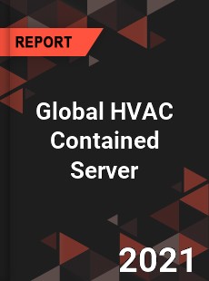 Global HVAC Contained Server Market