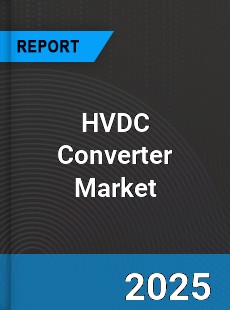 Global HVDC Converter Market
