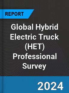 Global Hybrid Electric Truck Professional Survey Report
