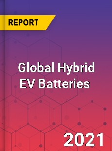 Global Hybrid EV Batteries Market