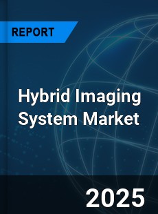 Global Hybrid Imaging System Market