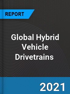 Global Hybrid Vehicle Drivetrains Market