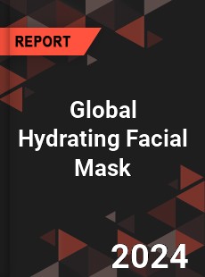 Global Hydrating Facial Mask Outlook
