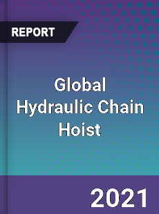 Global Hydraulic Chain Hoist Market