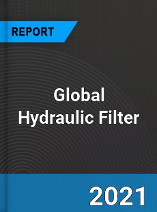 Global Hydraulic Filter Market