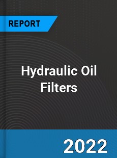 Global Hydraulic Oil Filters Market