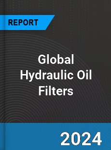 Global Hydraulic Oil Filters Market