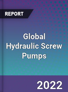 Global Hydraulic Screw Pumps Market