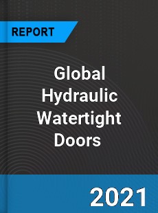 Global Hydraulic Watertight Doors Market