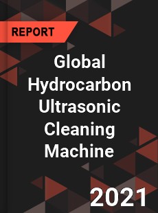 Global Hydrocarbon Ultrasonic Cleaning Machine Market