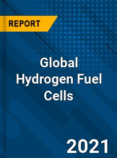 Global Hydrogen Fuel Cells Market