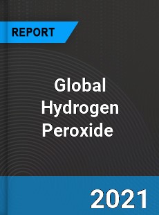 Global Hydrogen Peroxide Market