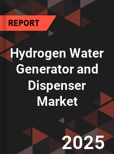 Global Hydrogen Water Generator and Dispenser Market