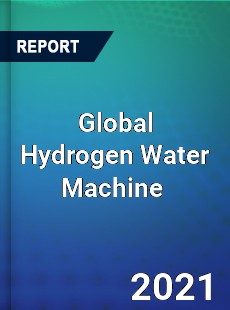 Global Hydrogen Water Machine Market